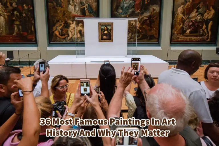 36 Most Famous Paintings In Art History And Why They Matter Anita