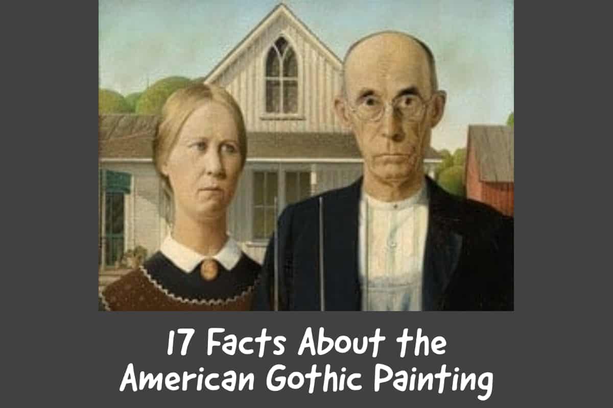 17 Facts About the American Gothic Painting by Grant Wood (1930)