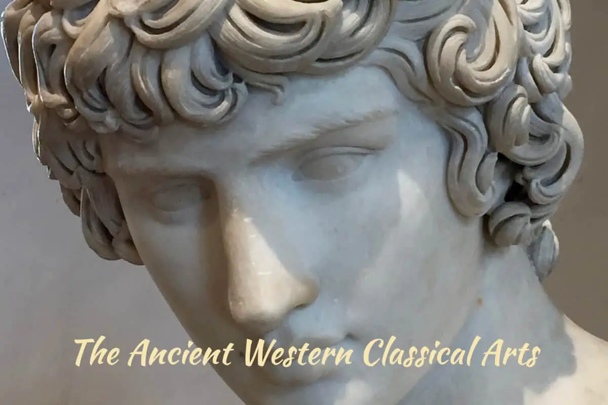 The Ancient Western Classical Arts