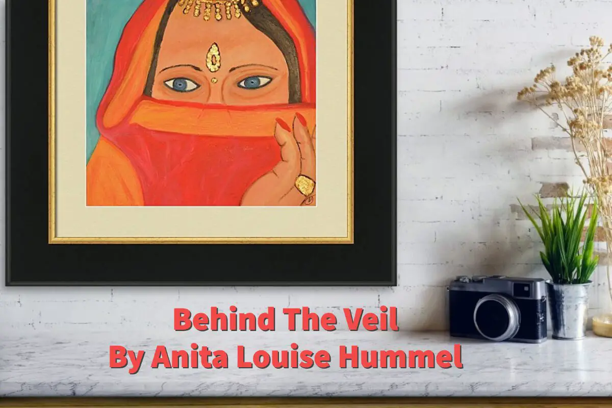 Behind The Veil, By Anita Louise Hummel