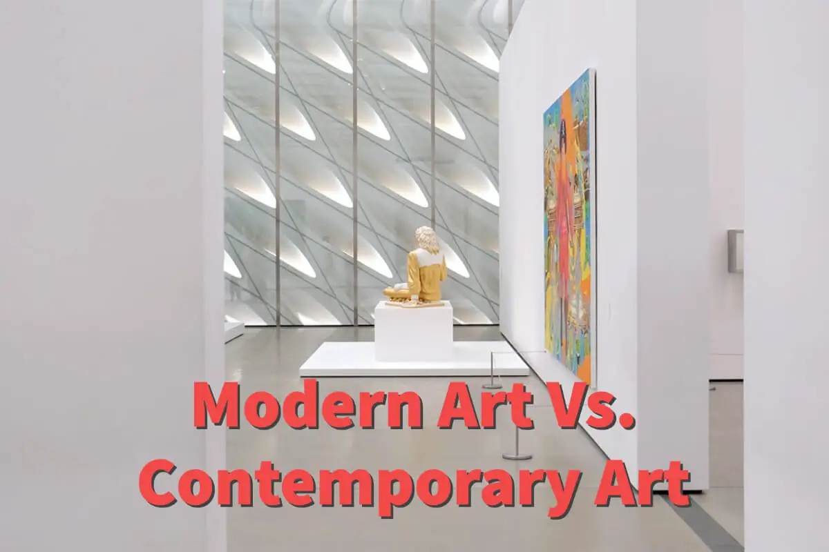 What Is The Difference Between Modern And Contemporary Art?