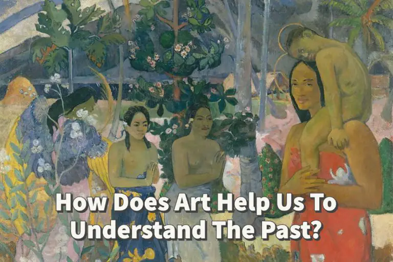 How Does Art Help Us Understand The World