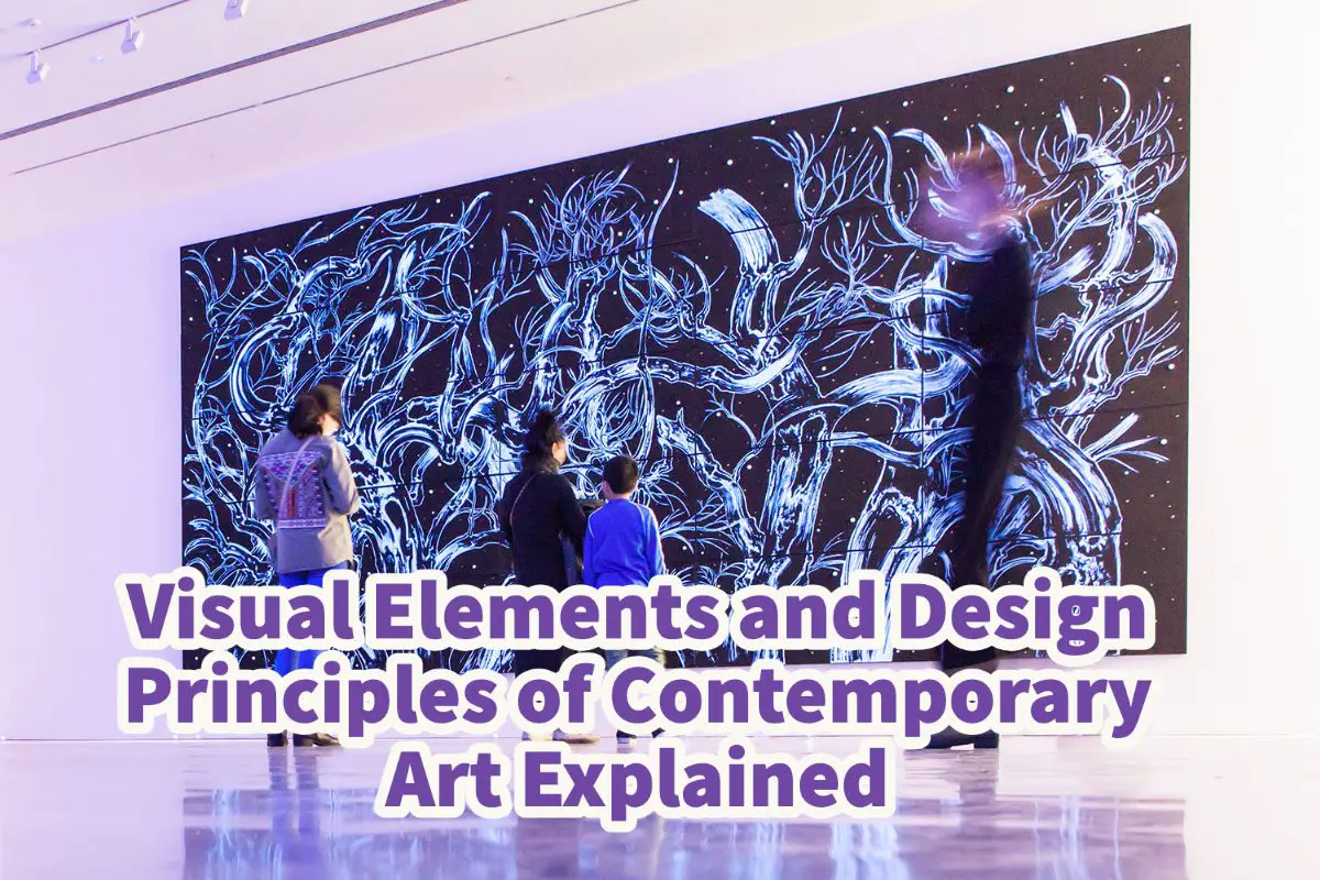 Visual Elements and Design Principles of Contemporary Art Explained