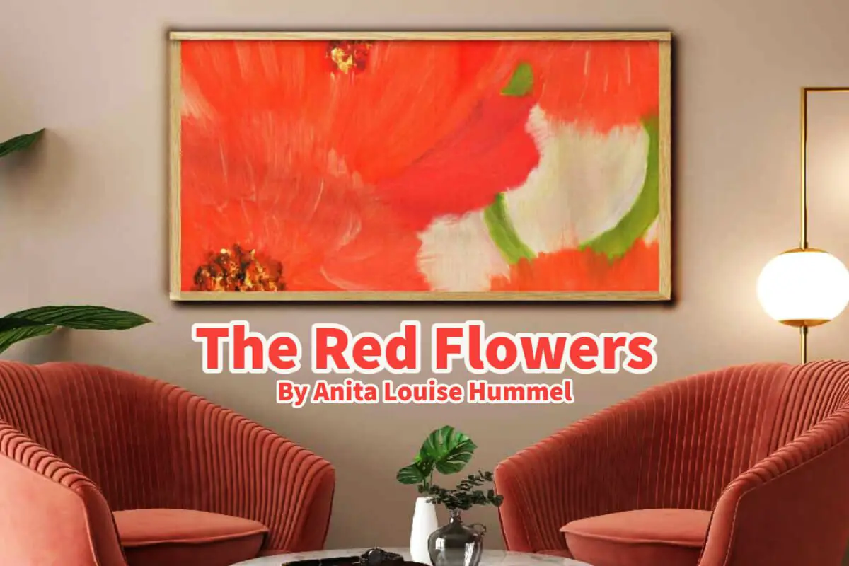 The Red Flowers, By Anita Louise Hummel