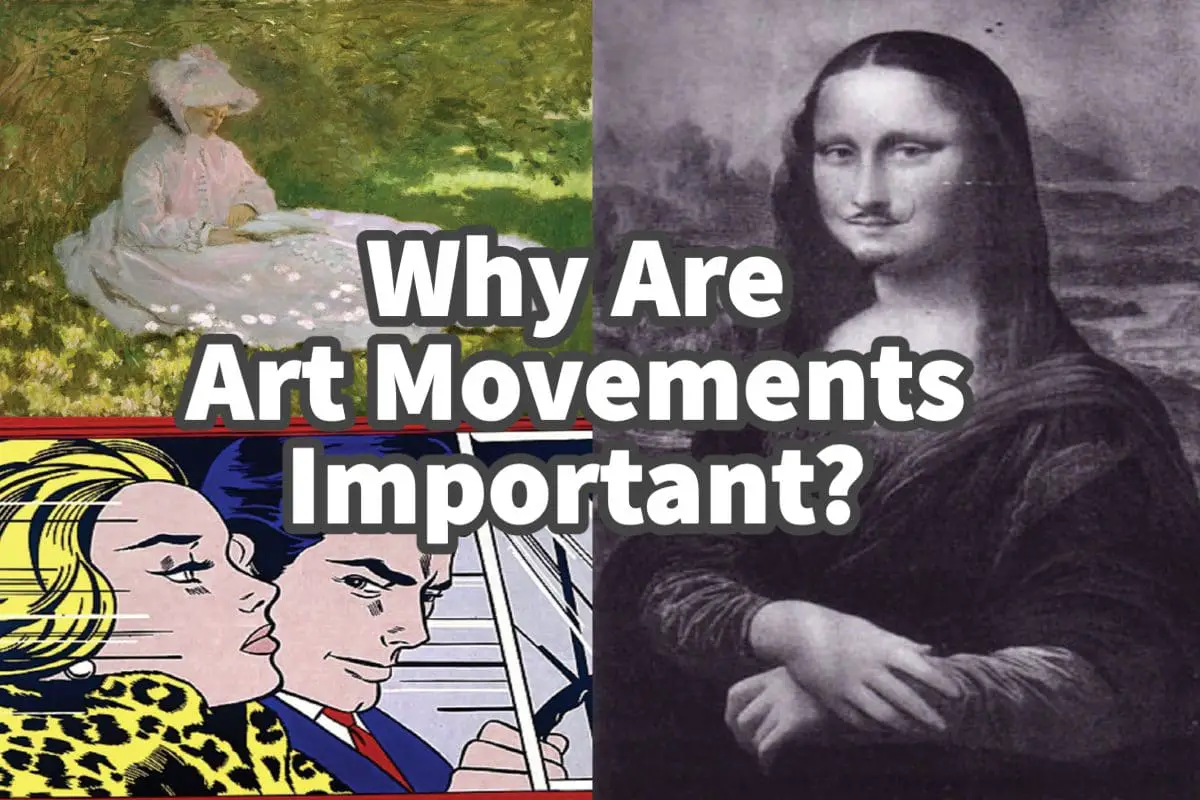 Why Are Art Movements Important?