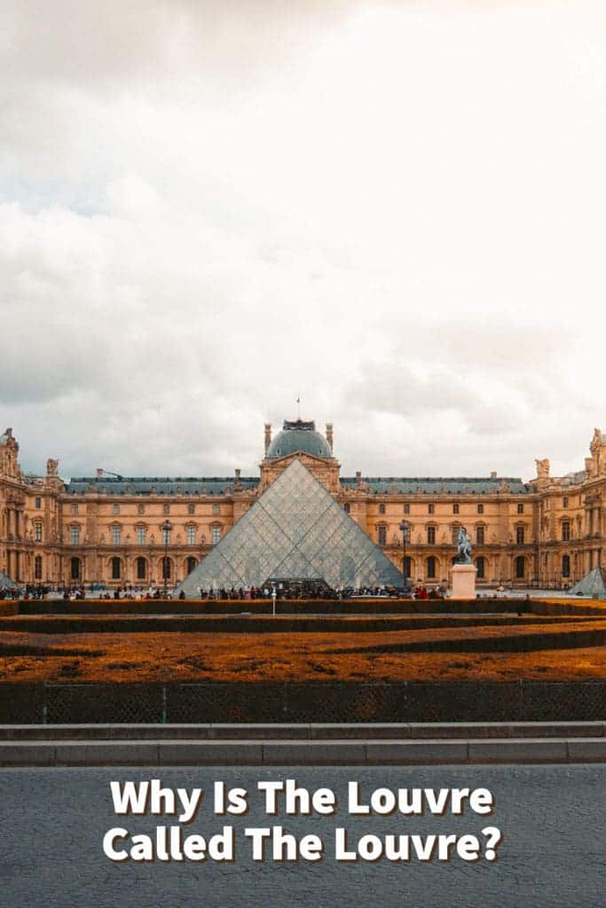 Why Is The Louvre Called The Louvre? Anita Louise Art