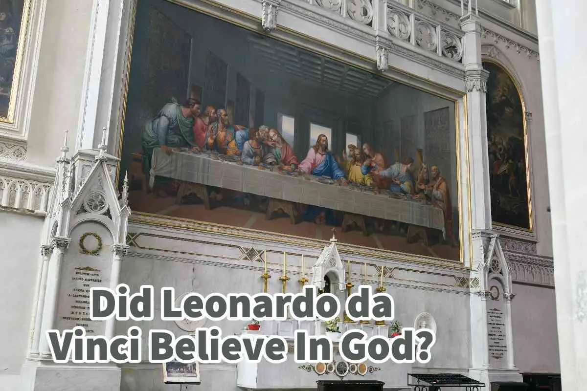 Did Leonardo da Vinci Believe In God?