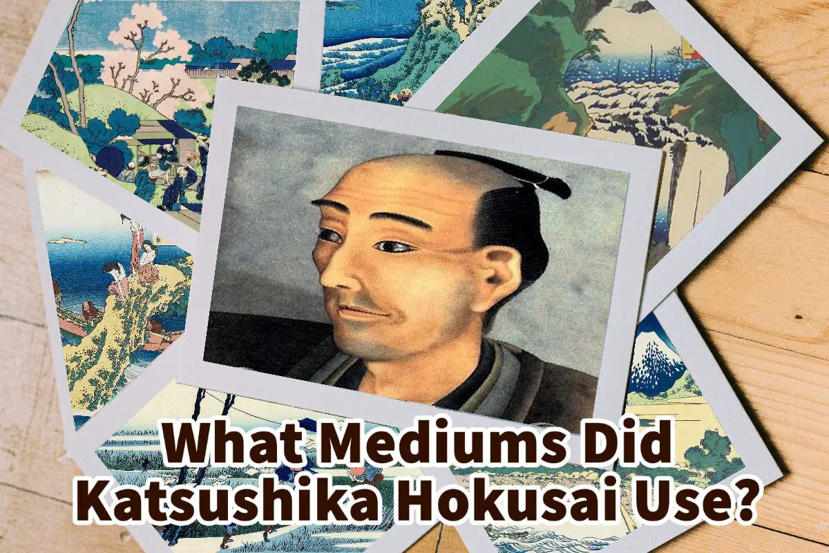 What Mediums Did Katsushika Hokusai Use?