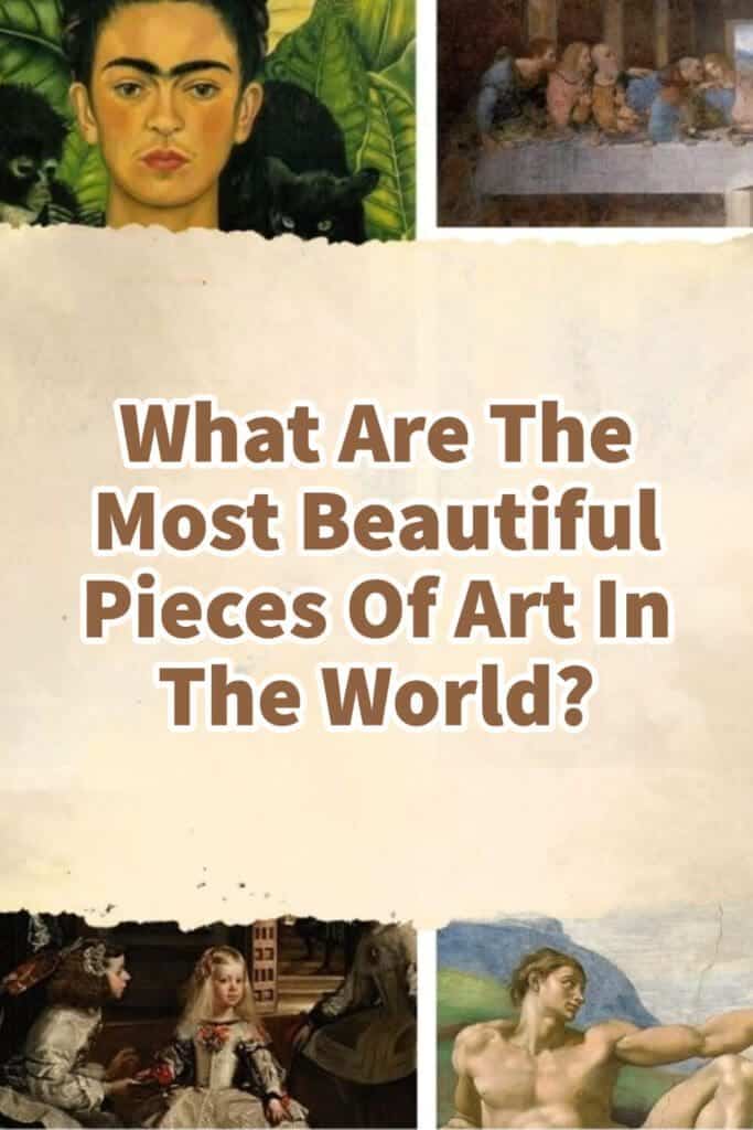 What Are The Most Beautiful Pieces Of Art In The World? Anita Louise Art