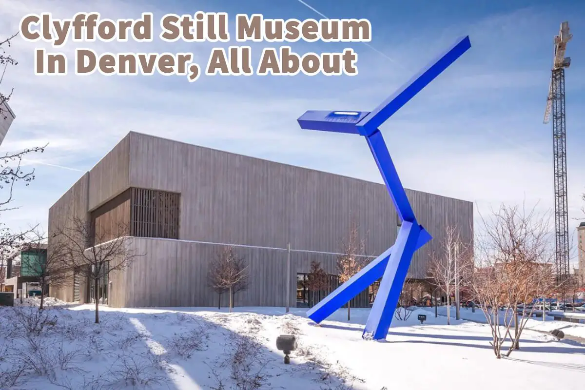 Clyfford Still Museum In Denver, All About