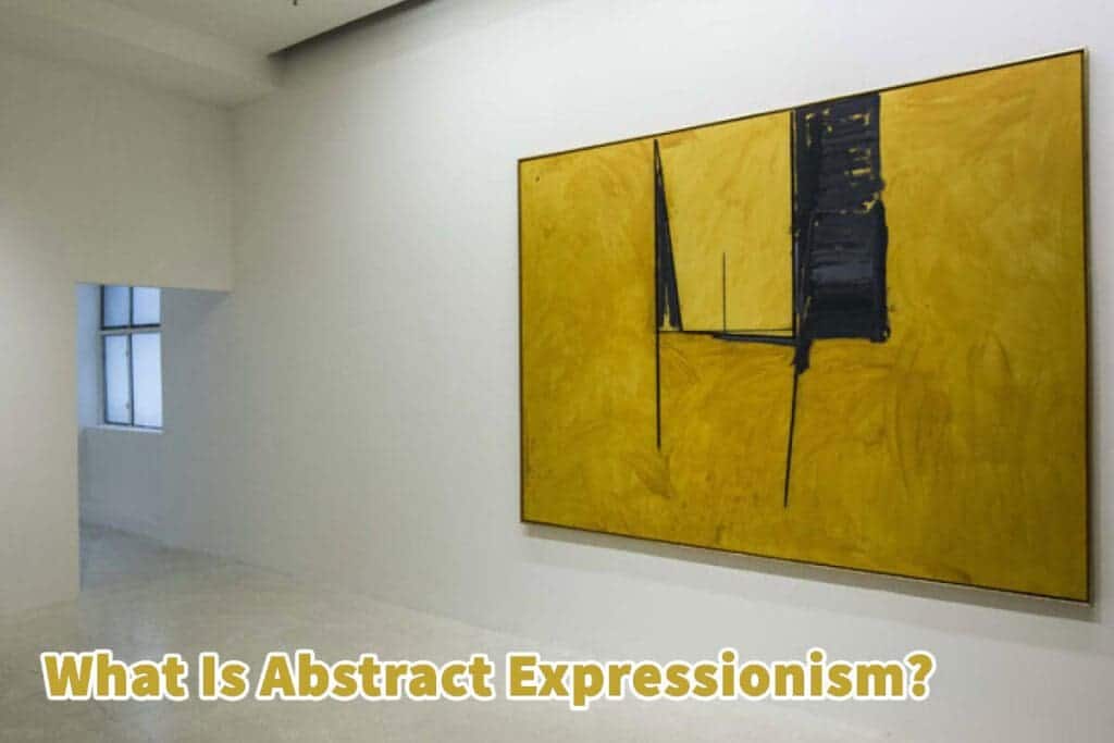 What Is Abstract Expressionism? Anita Louise Art