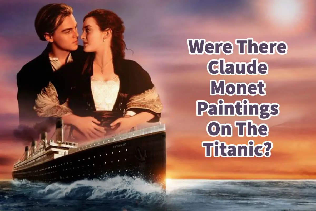 Were There Claude Monet Paintings On The Titanic?