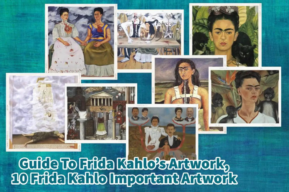 Guide To Frida Kahlo’s Artwork, 10 Frida Kahlo Important Artwork