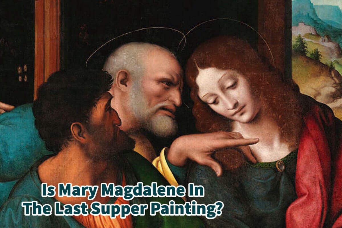 Is Mary Magdalene In The Last Supper Painting?