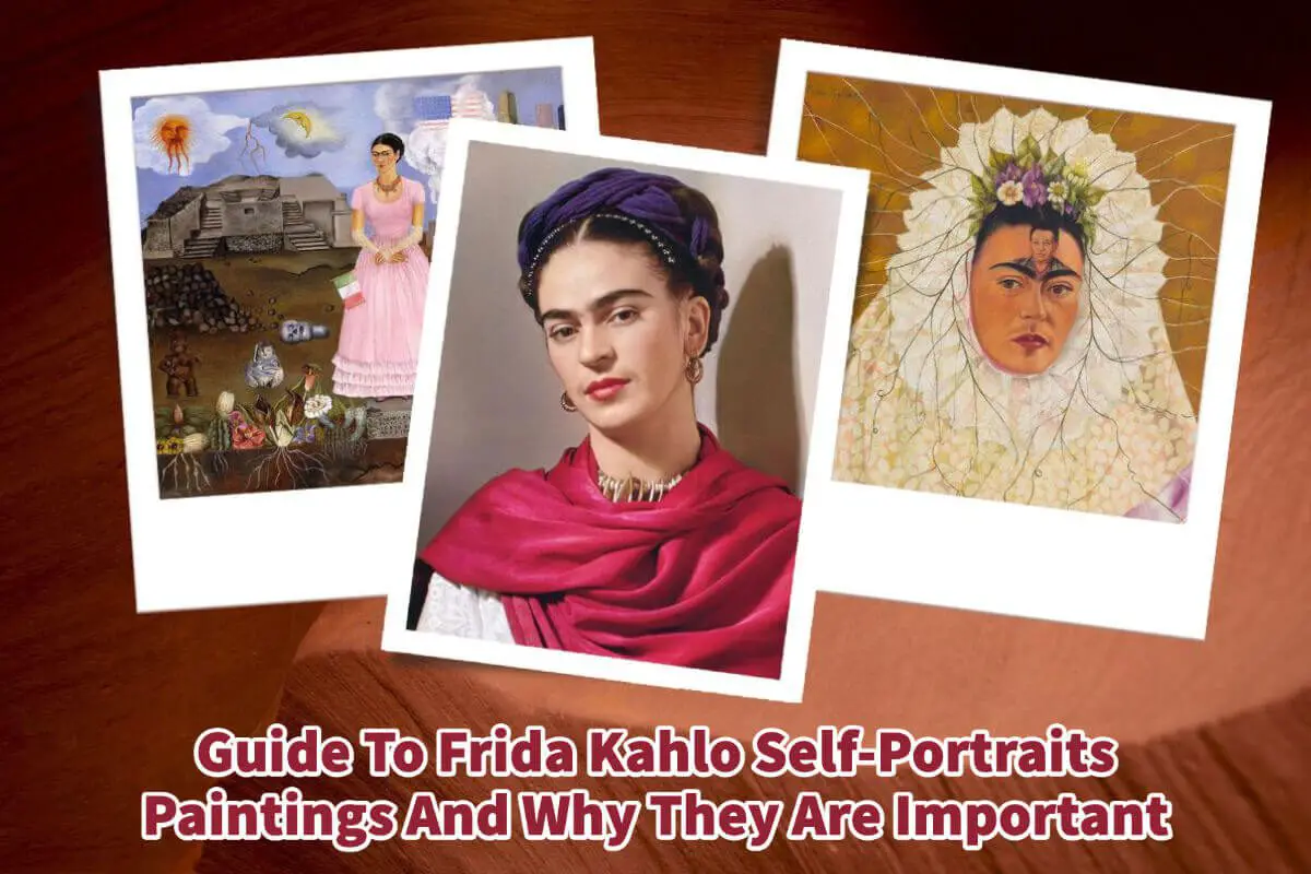 Guide To Frida Kahlo Self-Portraits Paintings And Why They Are Important