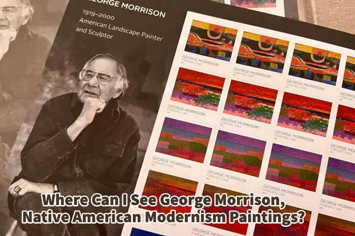 Where Can I See George Morrison, Native American Modernism Paintings?