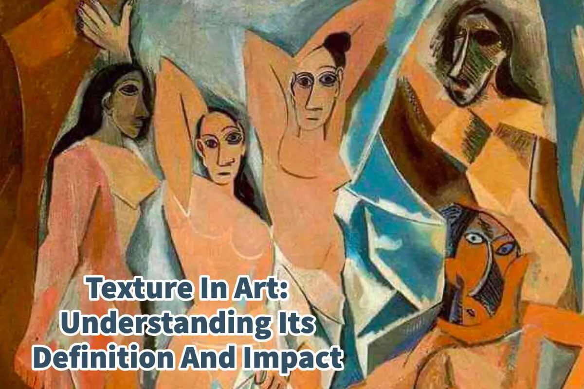 Texture In Art: Understanding Its Definition And Impact