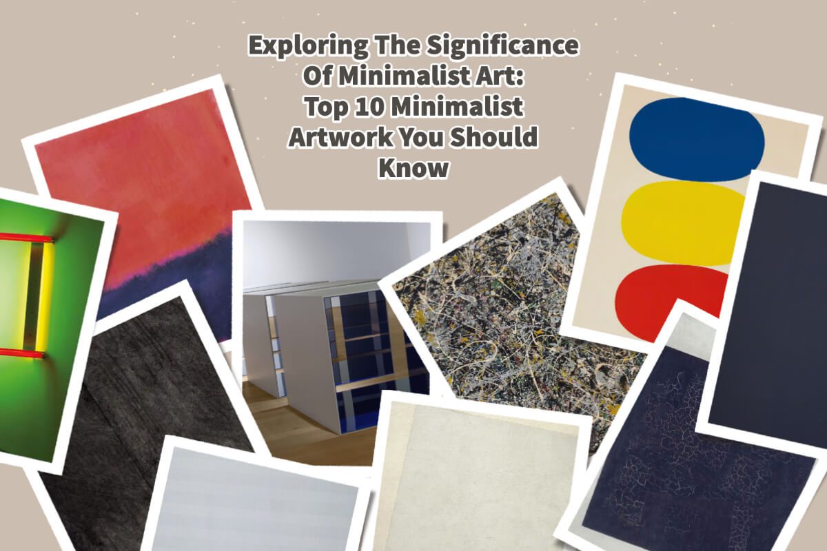 Exploring The Significance Of Minimalist Art:  Our Top 10