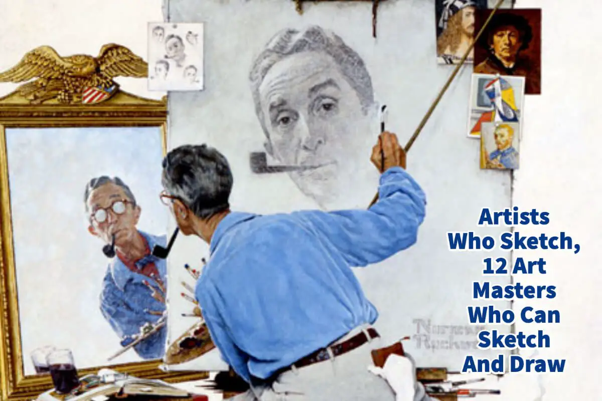 Artists Who Sketch, 12 Art Masters Who Can Sketch And Draw