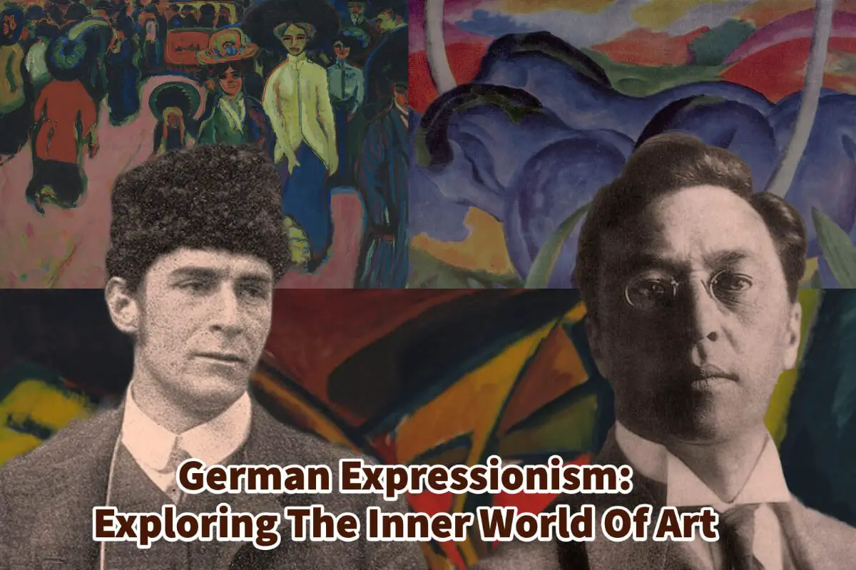 German Expressionism: Exploring The Inner World Of Art