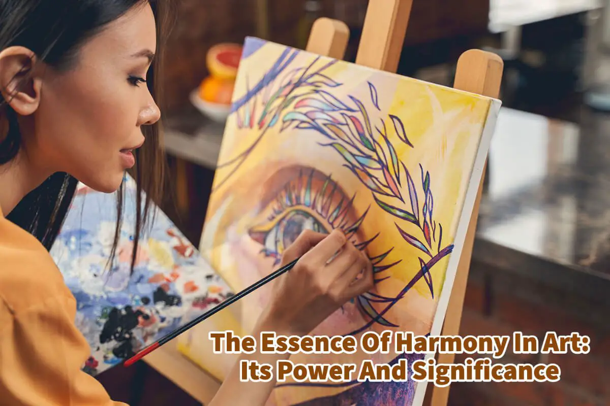 The Essence Of Harmony In Art: Its Power And Significance