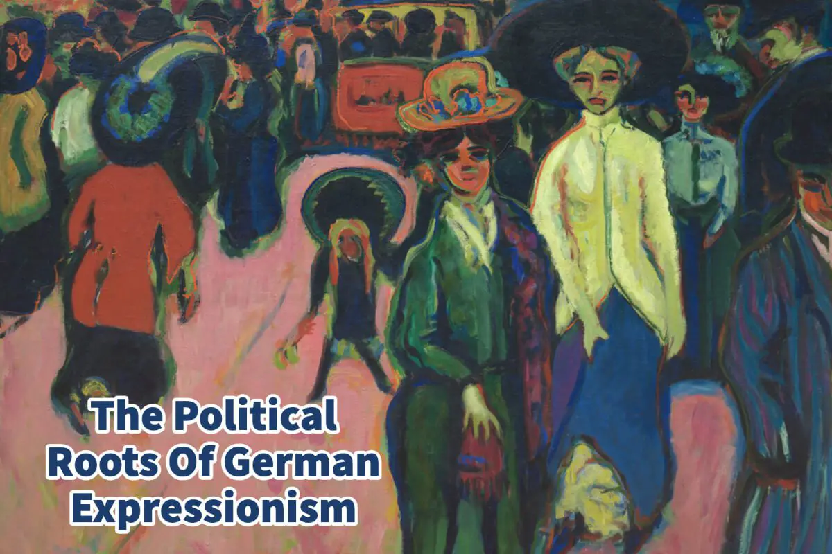 The Political Roots Of German Expressionism