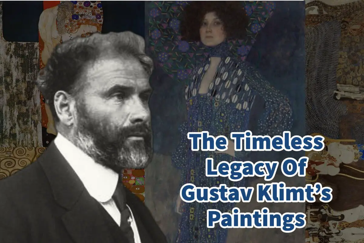 The Timeless Legacy Of Gustav Klimt’s Paintings