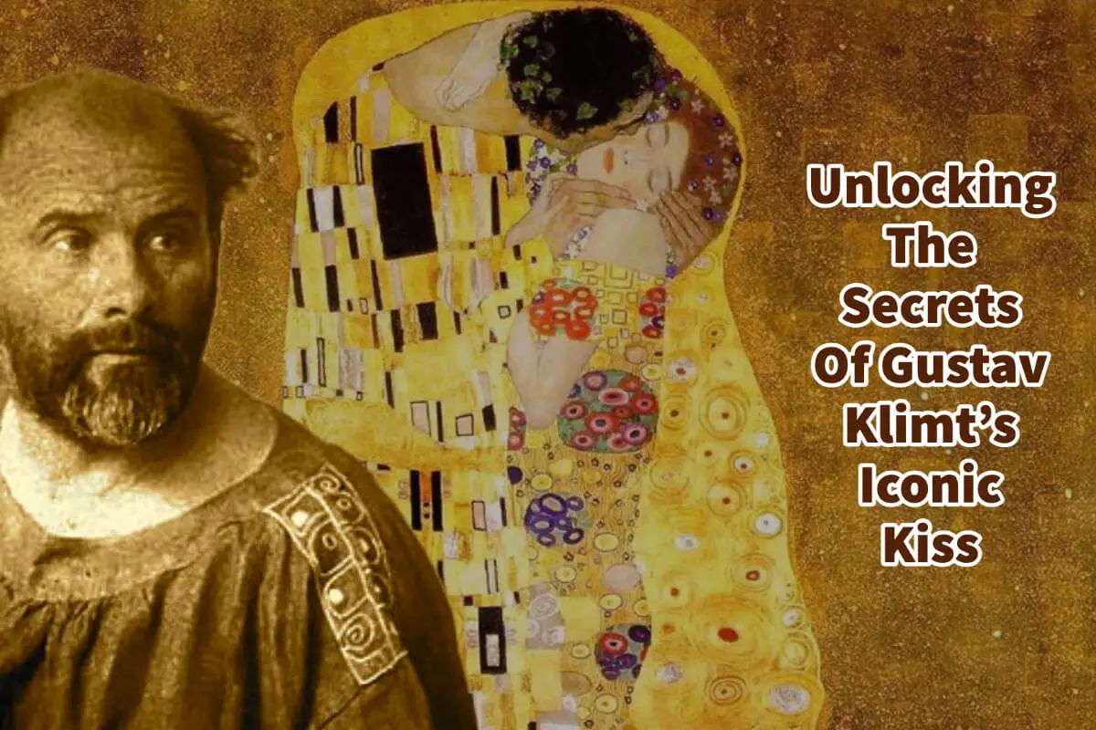Unlocking The Secrets Of Gustav Klimt’s Iconic Kiss