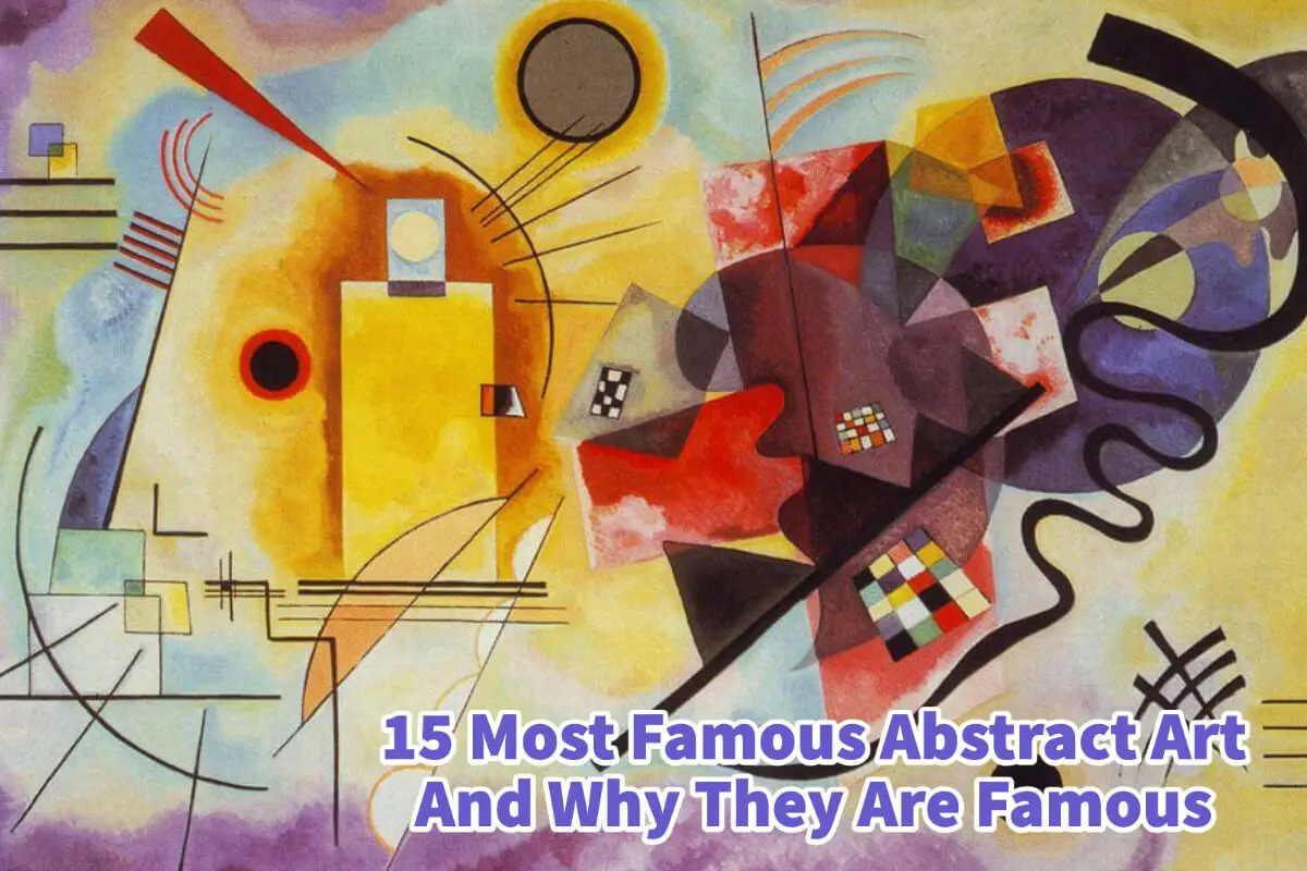 15 Most Famous Abstract Art And Why They Are Famous
