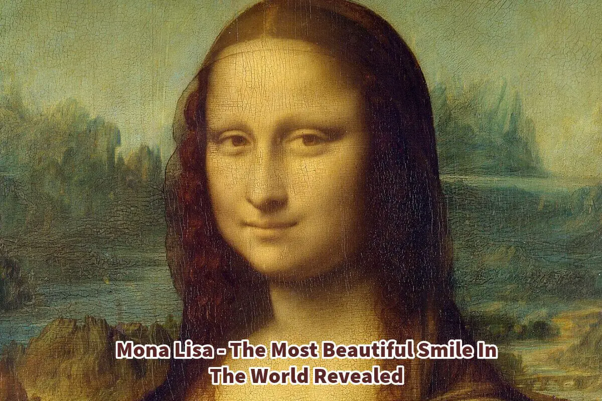 Mona Lisa – The Most Beautiful Smile In The World Revealed