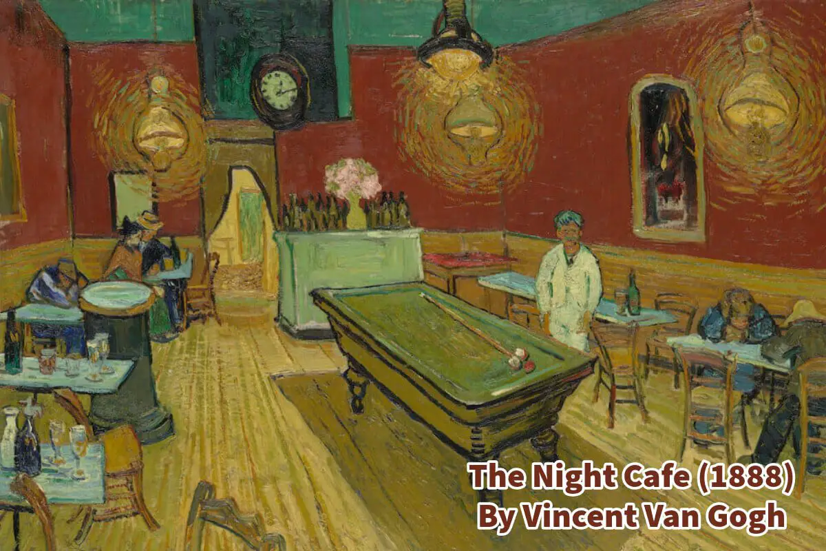 The Night Cafe (1888) By Vincent Van Gogh