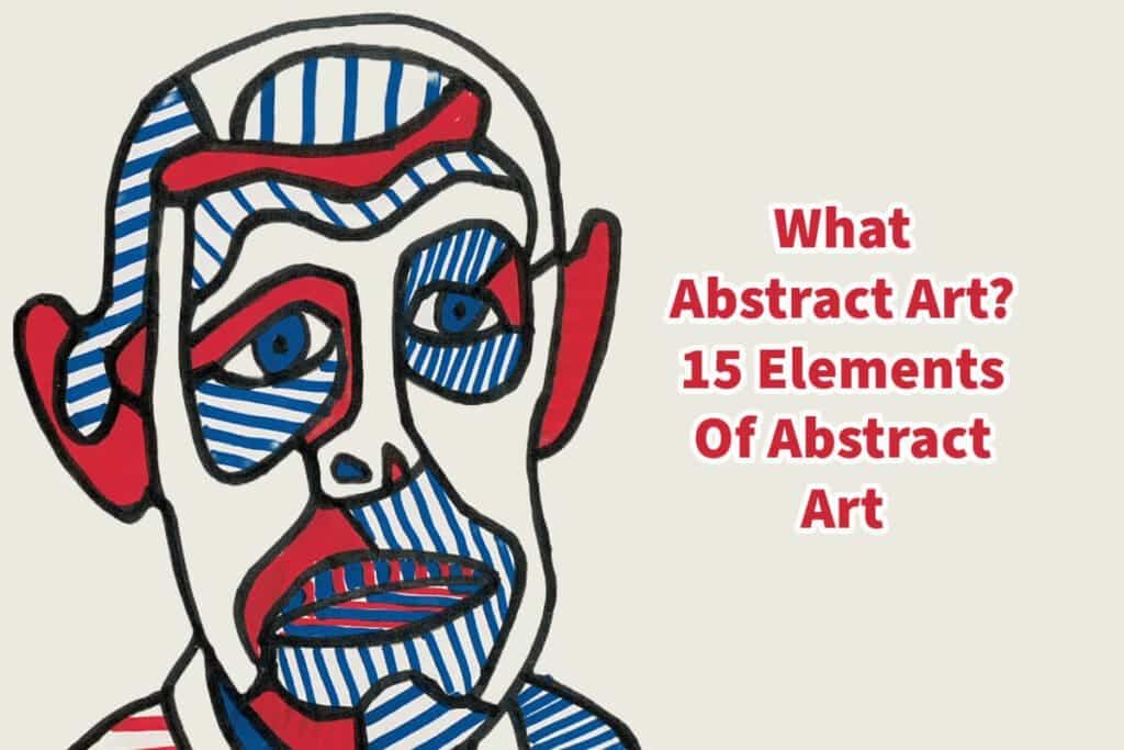 What Abstract Art? 15 Elements Of Abstract Art Anita Louise Art