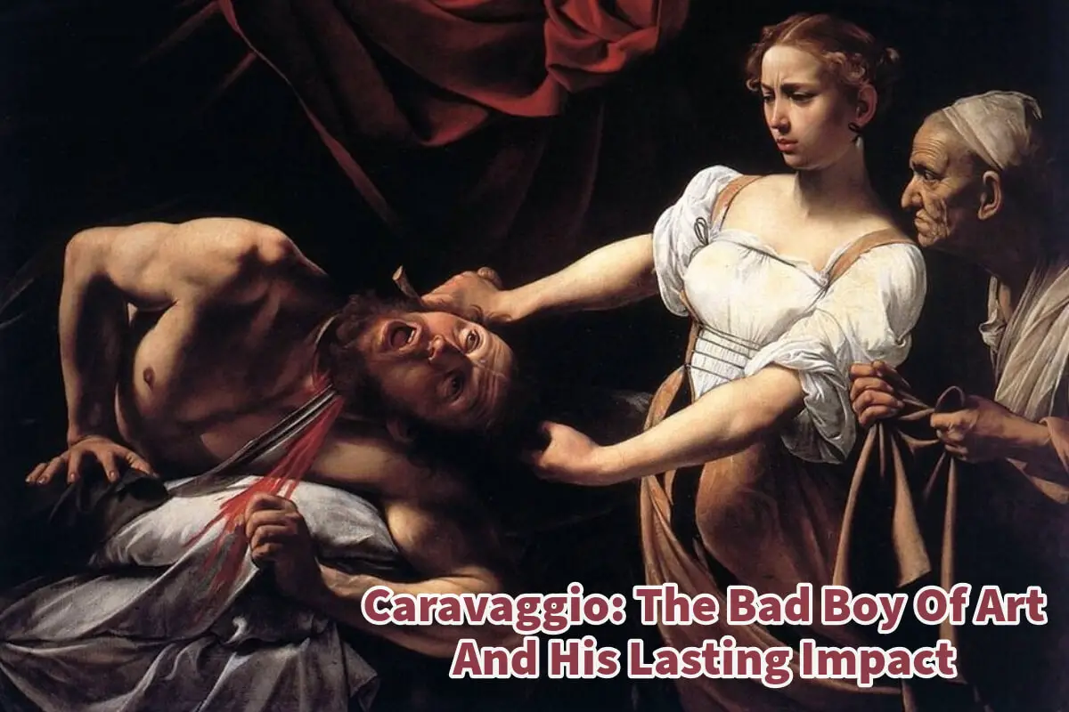 Caravaggio: The Bad Boy Of Art And His Lasting Impact