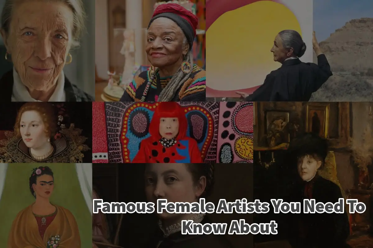 Famous Female Artists You Need To Know About