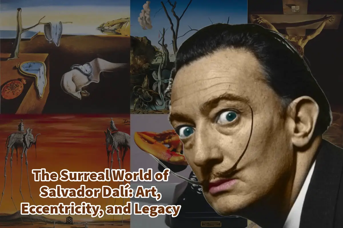 The Surreal World of Salvador Dalí: Art, Eccentricity, and Legacy