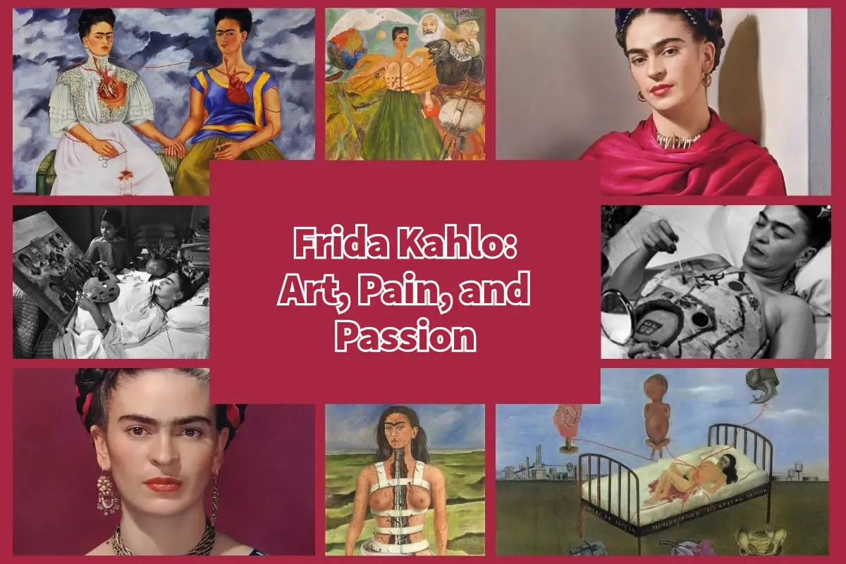 Frida Kahlo: Art, Pain, and Passion